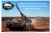 Drilling for High Grade Discoveries 121 Mining Investment ...media.abnnewswire.net/media/en/docs/ASX-RTR-6A924116.pdf · base metal & copper-gold discoveries Clear Strategy * Generating