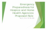 Emergency Preparedness for Hospice and Home Health ... · Emergency Preparedness for Hospice and Home Health Agencies: Proposed Rule Mary St. Pierre, RN, BSN, MGA