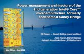 Sandy Bridge Power Management overview - Hot … management architecture of the 2nd generation Intel® Core microarchitecture , formerly codenamed Sandy Bridge Efi Rotem - Sandy Bridge