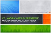 #7 WORK MEASUREMENT - dewihardiningtyas.lecture.ub.ac.id · 5. Performance Rating & Normal Time •Analyst judges the performance or pace of the worker relative (subjective) to the