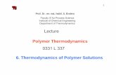 Lecture - Institut Prozess- & Verfahrenstechnik: Thermodynamik … · 2009-04-17 · 1 Polymer Thermodynamics Prof. Dr. rer. nat. habil. S. Enders Faculty III for Process Science