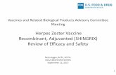 Herpes Zoster Vaccine Recombinant, … and Related Biological Products Advisory Committee Meeting Herpes Zoster Vaccine Recombinant, Adjuvanted (SHINGRIX) Review of Efficacy and Safety