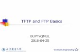TFTP and FTP Basics - mayan.cnmayan.cn/IA/16/8-FTP-20160425.pdf · 2 Agenda n File transfer and access n TFTP (Trivial File Transfer Protocol) n FTP (File Transfer Protocol) n NFS