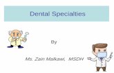 Dental Team and Dental Specialties - Jordan University of ... · Non-surgical management of non-dental pathologies that affecting the oral and maxillofacial region. Dental Aesthetics
