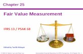 Fair Value Measurement - WordPress.com · in use in IAS 36 Impairment of Assets (PSAK 48). • The disclosures required by IFRS 13 are not required for: 1. Plan assets measured at