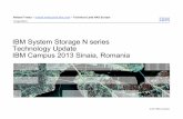 IBM Campus 2013 Romania N series Technology Update fileSAP, Virtual Infrastructure, etc Common System/storage management tools Multiple RAID levels … including double parity Proven