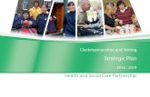Clackmannanshire and Stirling · Strategic Plan Clackmannanshire and Stirling Foreword Our vision is to enable people in the Clackmannanshire and Stirling Health & Social Care Partnership