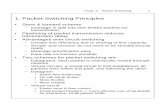 1. Packet-Switching Principles - Petra Christian Universityfaculty.petra.ac.id/resmana/private/komdat-slides/chap9.pdf · Chap. 9 Packet Switching 4 Dedicated transmission path Continuous
