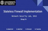 Stateless Firewall Implementation Network Security Lab, 2016 3. NAT & PORT FORWARDING Redirect Traffic from port 8080 to common http port 80 - Flush iptables with iptables -F & iptables