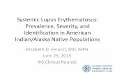 Systemic Lupus Erythematosus: Prevalence, Severity, and ... · Objectives 1. Estimate the prevalence of systemic lupus erythematosus (SLE) in the US, and compare the prevalence in