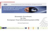 Biometric Enrolment for the European Visa ... · Biometric Enrolment for the European Visa Informationsystem (VIS) German Experiences Page: 1 Sixth Symposium and Exhibition on ICAO