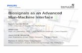 Biosignals as an Advanced Man-Machine Interfacebiostec.org/Documents/Previous_Invited_Speakers/2009/BIOSTEC2009... · Biosignals as an Advanced Man-Machine Interface Egon L. van den