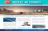 INVEST IN TURKEY - The Republic of Turkey … Turkey has achieved remarkable economic and social advances. The country’s large-scale infrastructure projects, often dubbed “Mega