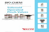 Solenoid Operated Pinch Valves - Bio-Chem Fluidics ... · 3 features of bio-chem Valve™ Pinch Valves contoured body Bio-Chem Valve™ Pinch Valves incorporate a contoured body which