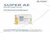 Super AE Technical Catalogue - Sirius Tradingsuport.siriustrading.ro/02.DocArh/08.LVS/04.Intreruptoare SuperAE... · This technical catalogue is designed to give an overview of the