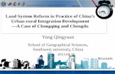 Land System Reform in Practice of China’s Urban-rural ... · and system reform in practice of Chengdu’s urban-rural integration development 4 Summary and discussion . Outline