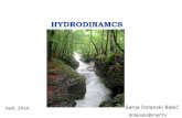 HYDRODINAMCS - sfzg.unizg.hr · • There is no friction between the layers of the liquid. • There is no friction between the outer layer and the wall of the tube. • The velocities
