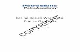 Casing Design Workshop: Course Overview COPYRIGHTcloud1.activelearner.com/contentcloud/portals/hosted3/PetroAcademy/... · • Casing Setting Depth Determination • Casing Size Selection