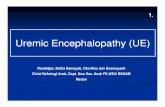 Uremic Encephalopathy (UE)ocw.usu.ac.id/course/download/1110000130-emergency-medicine/emd166...Pathophysiology of uremic encephalopathy..2.Accumulation of numerous organic substances,