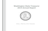 Washington State Treasurer 2014 Annual Report State Treasurer 2014 Annual Report July 1, 2013 through June 30, 2014 Office of the State Treasurer Legislative Building PO Box 40200