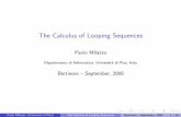 The Calculus of Looping Sequences - pdfs.semanticscholar.org fileThe Calculus of Looping Sequences Paolo Milazzo Dipartimento di Informatica, Universit a di Pisa, Italy Bertinoro {