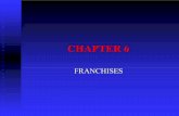 CHAPTER 6 [Read-Only] 6.pdfCHAPTER 6 FRANCHISES. CHAPTER OBJECTIVES! ... step procedure suggested in the chapter.
