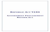 RA 9184 or the Government Procurement Reform Act · Republic Act No. 9184 3 opening of bids, evaluation of bids, post-qualification, and award of contract, the specific requirements