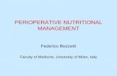 PERIOPERATIVE NUTRITIONAL MANAGEMENT · PERIOPERATIVE NUTRITIONAL MANAGEMENT Federico Bozzetti Faculty of Medicine, University of Milan, Italy