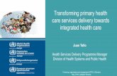 Transforming primary health care services delivery towards ... · Transforming primary health care services delivery towards integrated health care Financing, organization and management