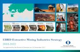 EBRD Extractive Mining Industries Strategy operations policy.pdfThe New Mining Strategy will work in conjunction with all of the Bank’s policies, procedures and strategies PUBLIC