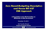 Zero Based-Budgeting Description and House Bill 627 ZBB ... 10... · The Commission shall use a zero-based budgeting review process to 32 study whether there are obsolete programs,