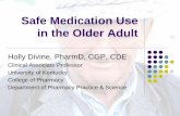 Medication Use in the Elderly - cecentral.com · Objectives Know the principles of medication use in the elderly Identify potentially inappropriate medications for older adults Select