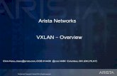 Arista Networks VXLAN Overview - Ohio Networking User ...ohnug.org/downloads/event-presentations/20170221/Kane.pdf · • AToM = Any Transport over MPLS • RFC 4448 (April 2006)