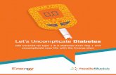 Let’s Uncomplicate Diabetes · Let’s Uncomplicate Diabetes Get covered for type 1 & 2 diabetes from day 1 and uncomplicate your life with the Energy plan.