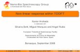 Non-linear response within TDDFT · Non-linear response within TDDFT Xavier Andrade in collaboration with Silvana Botti, Miguel Marques and Angel Rubio European Theoretical Spectroscopy