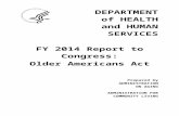 FY 2014 Report to Congress: Older Americans Act · Web viewDue in part to advances in public health and medical care, Americans are living longer and more active lives. The average