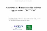 New Peltier-based chilled-mirror hygrometer “SKYDEW” · Meteolabor Snow White hygrometer is a Peltier- based, analog- controller hygrometer – its stratospheric performance was