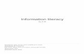 Information literacystaffnew.uny.ac.id/upload/132310893/penelitian/Cek... · 2018-03-29 · Taking another point of view, ... Soal yang digunakan adalah soal PISA yang memiliki karakteristik