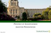 PROVINCE OF SASKATCHEWAN - publications.gov.sk.capublications.gov.sk.ca/documents/15/105687-Investor Relations... · THE SASKATCHEWAN DIFFERENCE 2 • Economic Stability • Diversified
