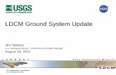 LDCM Ground System Update - Landsat Missions |. Department of the Interior U.S. Geological Survey LDCM Ground System Update Jim Nelson U.S. Geological Survey – LDCM Ground System