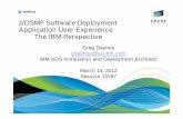 zOSMF Software Deployment - User Experience · 2012-03-05 · z/OSMF Software Deployment Application User Experience The IBM Perspective ... APAR PM40764 and IO14873 ... –A deployment