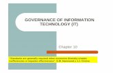 GOVERNANCE OF INFORMATION TECHNOLOGY (IT) · ISO/IEC 38500 The three activities of the governance model in ISO/IEC 38500, namely evaluate, direct and monitor, take place in the Govern