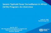Severe Typhoid Fever Surveillance in Africa (SETA) Program ... · Severe Typhoid Fever Surveillance in Africa (SETA) Program: An Overview Justin Im, MSc Epidemiology Unit April 04,