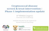 Cryptococcal disease screen & treat intervention : Phase 1 … · Cryptococcal meningitis is common and deadly •caused by a ubiquitous fungal pathogen , Cryptococcus spp. •is