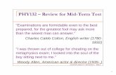 PHY132 – Review for Mid-Term Test - University … PHY132S Lecture 13 - EM Lecture 5 - Slide 1 PHY132 – Review for Mid-Term Test “Examinations are formidable even to the best