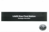 LKFN strategic Plan... · Liidlii Kue First Nation that is strong, reliable, relevant, supportive, progressive, representative, results-oriented and inclusive with engaged and educated