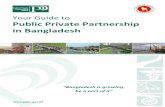 Your Guide to PPP in Bangladeshpppo.gov.bd/download/ppp_office/Your-Guide-to-PPP-in-Bangladesh.pdf · Unsolicited Proposal: To encourage private investor participation and innovation
