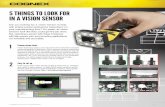 5 THINGS TO LOOK FOR IN A VISION SENSOR - acrovision.co.uk · 5 Things to Look For in a Vision Sensor 1 Proven vision tools Vision technology plays a very important role for even