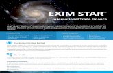 EXIM STAR - swapstech.comswapstech.com/images/EXIM-Star-Brochure.pdf · EXIM STARTM is the only system built using the latest technologies, and is intuitive, easy to learn, flexible,