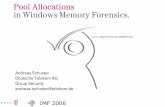 Pool Allocations in Windows Memory Forensics. filepaged pool – may be paged-out to disk. Pool Allocations in Windows Memory Forensics Andreas Schuster IMF 2006 10/19/2006, page 7